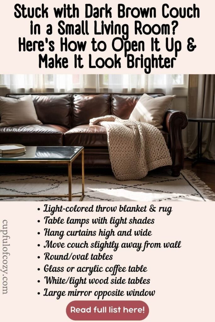 How to Modernize a Traditional Dark Brown Couch in a Small Living Room to Open It Up & Make It Look Brighter