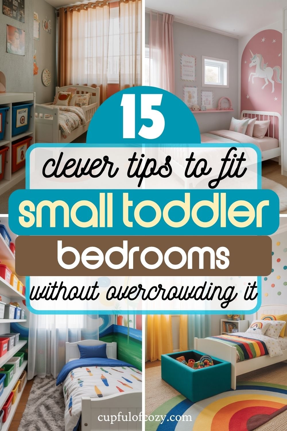 How to Fit Everything Your Toddler Needs Into a Small Toddler Bedroom Without Overcrowding It