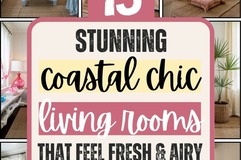 15 Stunning Coastal Chic Living Room Ideas That Feel Fresh, Airy, and Effortlessly Stylish