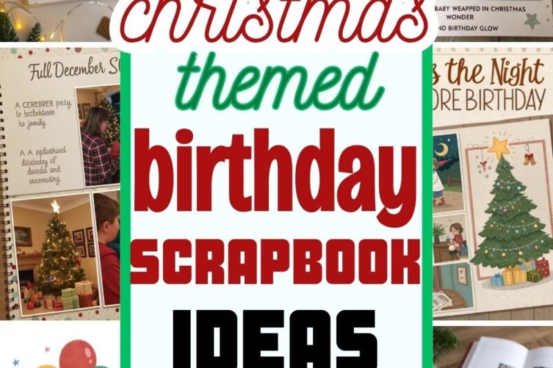 12 Christmas-Themed Birthday Scrapbook Ideas for December Babies