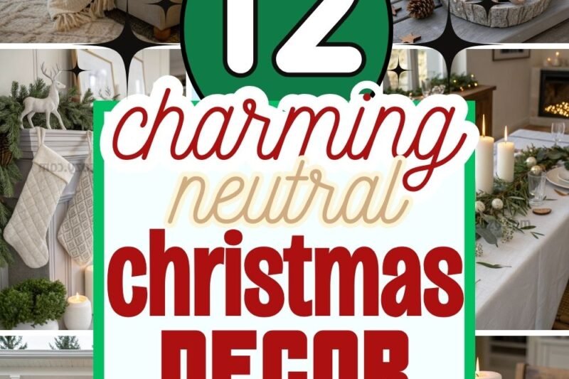 12 Charming & Cozy Neutral Christmas Decor Ideas That Won’t Look Dated Next Year
